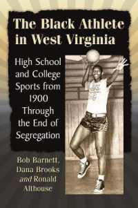 The Black Athlete in West Virginia : High School and College Sports from 1900 through the End of Segregation