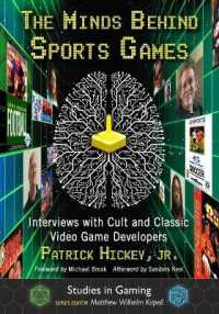 The Minds Behind Sports Games : Interviews with Cult and Classic Video Game Developers (Studies in Gaming)