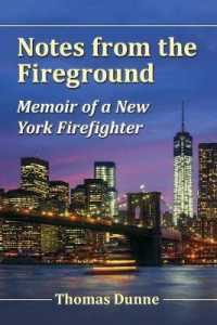 Notes from the Fireground : Memoir of a New York Firefighter