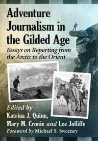 Adventure Journalism in the Gilded Age : Essays on Reporting from the Arctic to the Orient