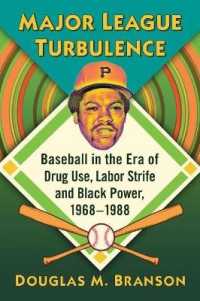 Major League Turbulence : Baseball in the Era of Drug Use, Labor Strife and Black Power, 1968-1988