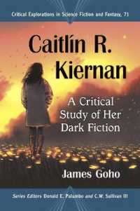 Caitlin R. Kiernan : A Critical Study of Her Dark Fiction (Critical Explorations in Science Fiction and Fantasy)