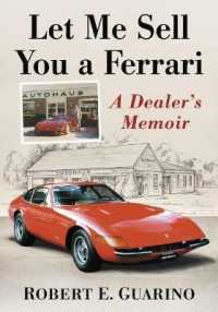 Let Me Sell You a Ferrari : A Dealer's Memoir
