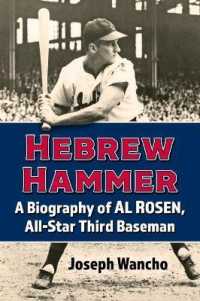 Hebrew Hammer : A Biography of Al Rosen, All-Star Third Baseman