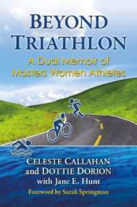 Beyond Triathlon : A Dual Memoir of Masters Women Athletes