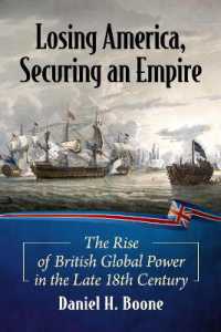 Losing America, Securing an Empire : The Rise of British Global Power in the Late 18th Century