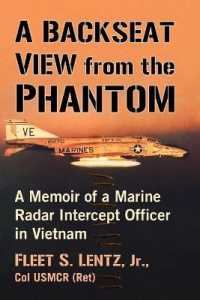 A Backseat View from the Phantom : A Memoir of a Marine Radar Intercept Officer in Vietnam