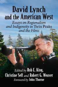 David Lynch and the American West : Essays on Regionalism and Indigeneity in Twin Peaks and the Films