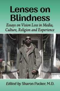 Lenses on Blindness : Essays on Vision Loss in Media, Culture, Religion and Experience