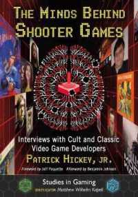 The Minds Behind Shooter Games : Interviews with Cult and Classic Video Game Developers (Studies in Gaming)