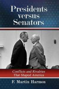 Presidents versus Senators : Conflicts and Rivalries That Shaped America