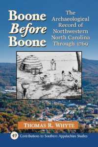 Boone before Boone : The Archaeological Record of Northwestern North Carolina through 1769 (Contributions to Southern Appalachian Studies)