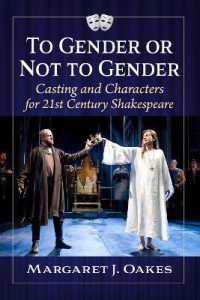 To Gender or Not to Gender : Casting and Characters in 21st Century Shakespeare