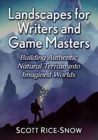 Landscapes for Writers and Game Masters : Building Authentic Natural Terrain into Imagined Worlds