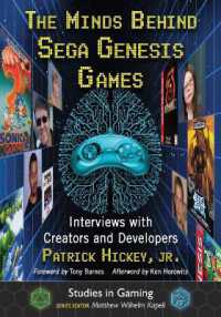 The Minds Behind Sega Genesis Games : Interviews with Creators and Developers (Studies in Gaming)