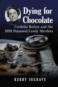 Dying for Chocolate : Cordelia Botkin and the 1898 Poisoned Candy Murders