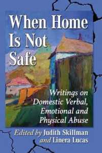 When Home Is Not Safe : Writings on Domestic Verbal, Emotional and Physical Abuse