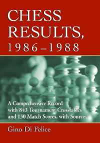 Chess Results, 1986-1988 : A Comprehensive Record with 843 Tournament Crosstables and 130 Match Scores, with Sources
