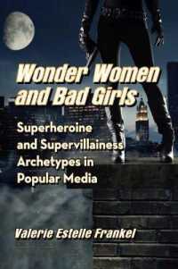 Wonder Women and Bad Girls : Superheroine and Supervillainess Archetypes in Popular Media