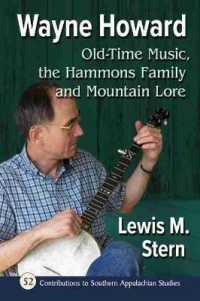 Wayne Howard : Old-Time Music, the Hammons Family and Mountain Lore (Contributions to Southern Appalachian Studies)