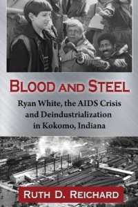 Blood and Steel : Ryan White, the AIDS Crisis and Deindustrialization in Kokomo, Indiana