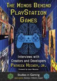 The Minds Behind PlayStation Games : Interviews with Creators and Developers (Studies in Gaming)