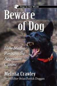 Beware of Dog : How Media Portrays the Aggressive Canine (Dogs in Our World)