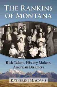 The Rankins of Montana : Risk Takers, History Makers, American Dreamers