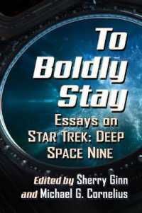 To Boldly Stay : Essays on Star Trek: Deep Space Nine