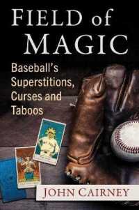 Field of Magic : Baseball's Superstitions, Curses and Taboos