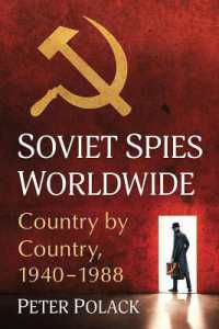 Soviet Spies Worldwide : Country by Country, 1940-1988