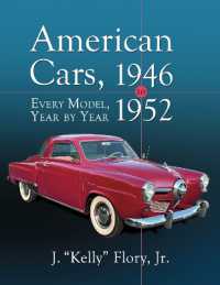 American Cars， 1946-1952 : Every Model， Year by Year