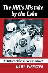 The NHL's Mistake by the Lake : A History of the Cleveland Barons