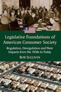 Legislative Foundations of American Consumer Society : Regulation, Deregulation and Their Impacts from the 1930s to Today