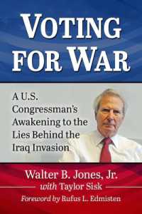 Voting for War : A U.S. Congressman's Awakening to the Lies Behind the Iraq Invasion