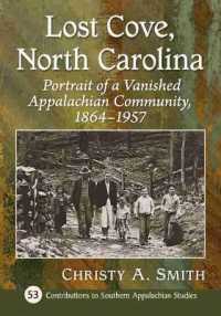 Lost Cove, North Carolina : Portrait of a Vanished Appalachian Community, 1864-1957 (Contributions to Southern Appalachian Studies)