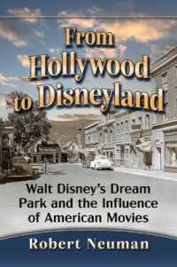 From Hollywood to Disneyland : Walt Disney's Dream Park and the Influence of American Movies
