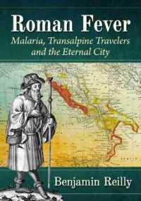 Roman Fever : Malaria, Transalpine Travelers and the Eternal City