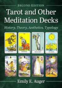 Tarot and Other Meditation Decks : History, Theory, Aesthetics, Typology （2ND）