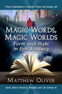 Magic Words, Magic Worlds : Form and Style in Epic Fantasy (Critical Explorations in Science Fiction and Fantasy)