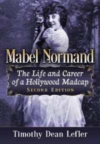 Mabel Normand : The Life and Career of a Hollywood Madcap, 2d ed.
