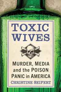 Toxic Wives : Murder, Media and the Poison Panic in America