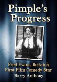 Pimple's Progress : Fred Evans, Britain's First Film Comedy Star