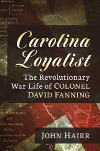 Carolina Loyalist : The Revolutionary War Life of Colonel David Fanning