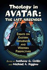 Theology in Avatar: The Last Airbender : Essays on Eastern Influences and Western Perspectives