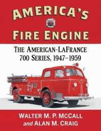 America's Fire Engine : The American-LaFrance 700 Series, 1947-1959