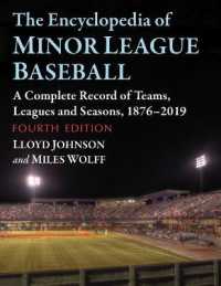 The Encyclopedia of Minor League Baseball : A Complete Record of Teams, Leagues and Seasons, 1876-2019 （4TH）