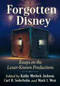 Forgotten Disney : Essays on the Lesser-Known Productions