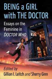Being a Girl with the Doctor : Essays on the Feminine in Doctor Who