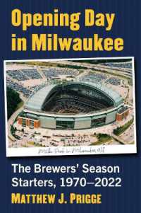 Opening Day in Milwaukee : The Brewers' Season Starters, 1970-2022